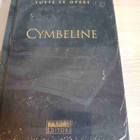 CYMBELINE - WILLIAM SHAKESPEARE TUTTE LE OPERE - FABBRI EDITORE