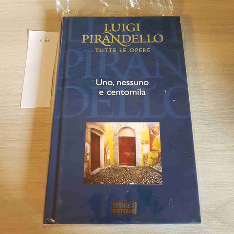 UNO, NESSUNO E CENTOMILA - PIRANDELLO TUTTE LE OPERE - FABBRI