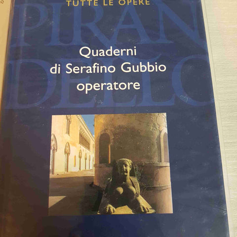 QUADERNI DI SERAFINO GUBBIO OPERATORE - PIRANDELLO TUTTE LE OPERE - FABBRI