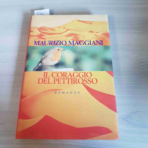 IL CORAGGIO DEL PETTIROSSO - MAURIZIO MAGGIANI - CDE - 1996