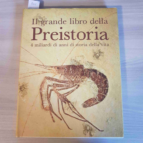 IL GRANDE LIBRO DELLA PREISTORIA 4 MILIARDI DI ANNI DI STORIA DELLA VITA - 1981