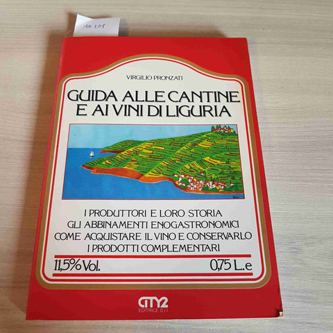 GUIDA ALLE CANTINE E AI VINI DELLA LIGURIA - VIRGILIO PRONZATI - CITY 2 - 1987