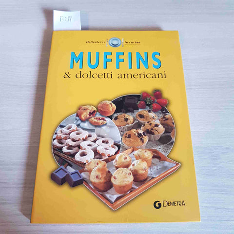 MUFFINS & DOLCETTI AMERICANI - DEMETRA - 2007