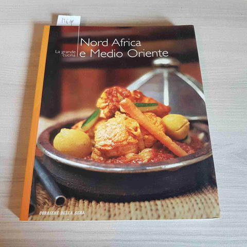 NORD AFRICA E MEDIO ORIENTE - LA GRANDE CUCINA - CORRIERE DELLA SERA - 2005