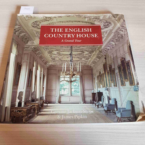 THE ENGLISH COUNTRYHOUSE A GRAND TOUR - EX LIBRIS - GERVASE JACKSON STOPS