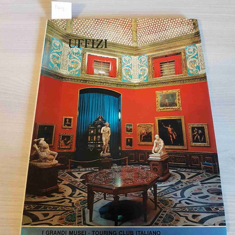 UFFIZI FIRENZE - I GRANDI MUSEI - TOURING CLUB ITALIANO - 1974