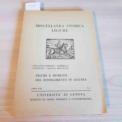 MISCELLANEA STORICA LIGURE - FIGURE E MOMENTI DEL RISORGIMENTO IN LIGURIA - 1974