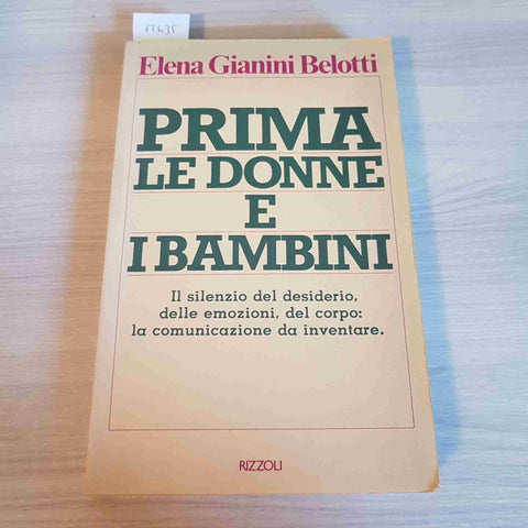 PRIMA LE DONNE E I BAMBINI - ELENA GIANINI BELOTTI - RIZZOLI - 1980