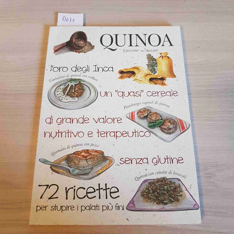 QUINOA - 72 RICETTE PER STUPIRE I PALATI PIU' FINI - EDIZIONI DEL BALDO - 2016