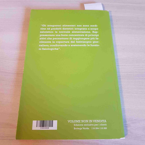 GUIDA PRATICA AGLI INTEGRATORI ALIMENTARI - ANNA MARIA FUNDARO' - BOTTEGA VERDE