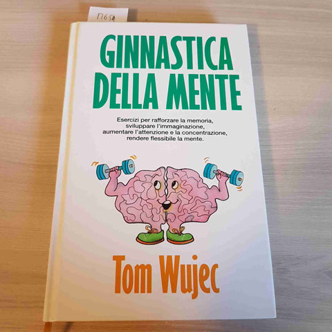 GINNASTICA DELLA MENTE - TOM WUJEC - EUROCLUB - 1995