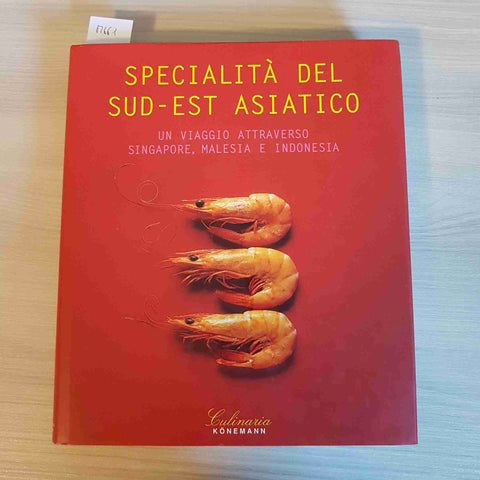 SPECIALITA' DEL SUD EST ASIATICO - KONEMANN - 2000