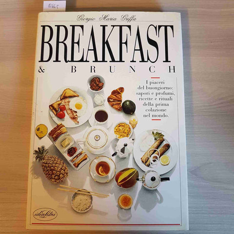 BREAKFAST & BRUNCH - RICETTE RITUALI COLAZIONE - GIORGIO GRIFFA - IDEALIBRI