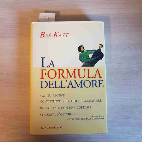 LA FORMULA DELL'AMORE - BAS KAST - LONGANESI & C. - 2005 psicologia amorosa