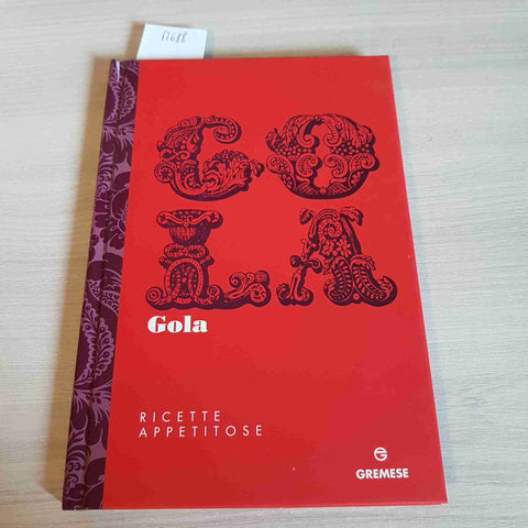 GOLA RICETTE APPETITOSE - CHRISTIAN CINO - GREMESE - 2011