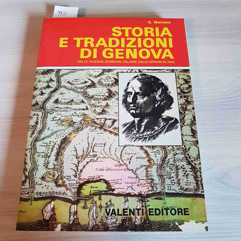 STORIA E TRADIZIONI DI GENOVA - G. MARSANO - VALENTI EDITORE - 1985