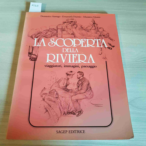 LA SCOPERTA DELLA RIVIERA - ASTENGO, DURETTO - SAGEP - 1982