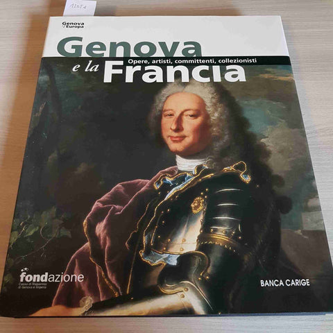 GENOVA E LA FRANCIA - BANCA CARIGE - 2003