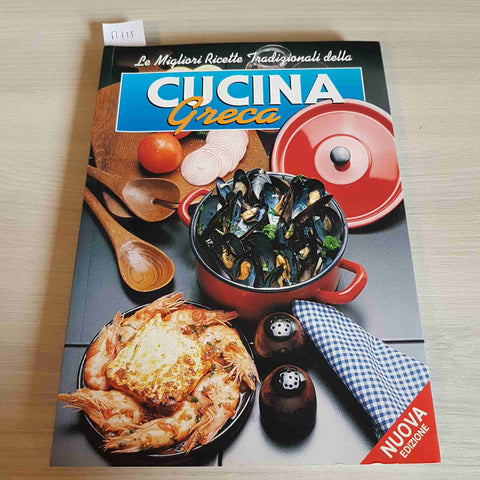 LE MIGLIORI RICETTE TRADIZIONALI DELLA CUCINA GRECA - HAITALIS - 2002