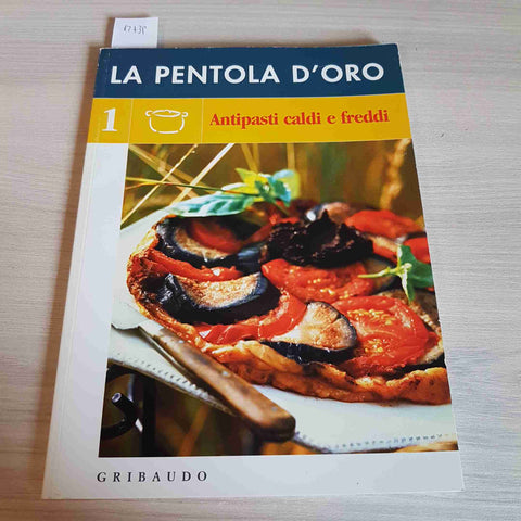 LA PENTOLA D'ORO ANTIPASTI CALDI E FREDDI - GRIBAUDO