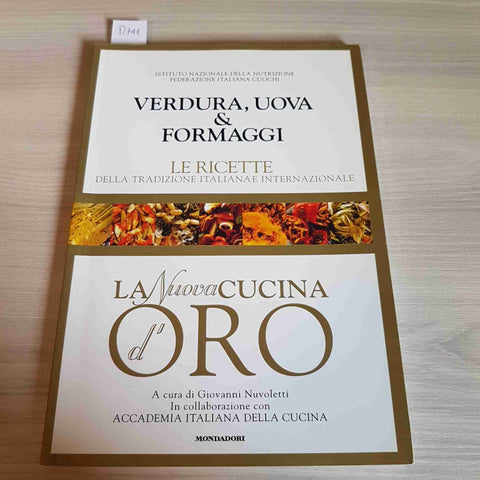 LA NUOVA CUCINA D'ORO - VERDURA, UOVA & FORMAGGI - MONDADORI - 2003