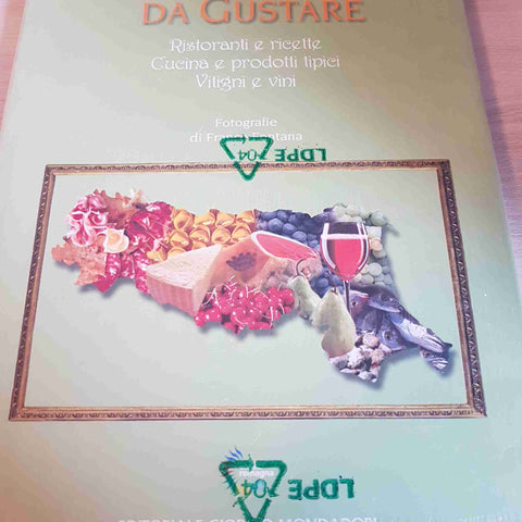 EMILIA ROMAGNA DA GUSTARE - RISTORANTI E RICETTE - PICCINARDI - MONDADORI