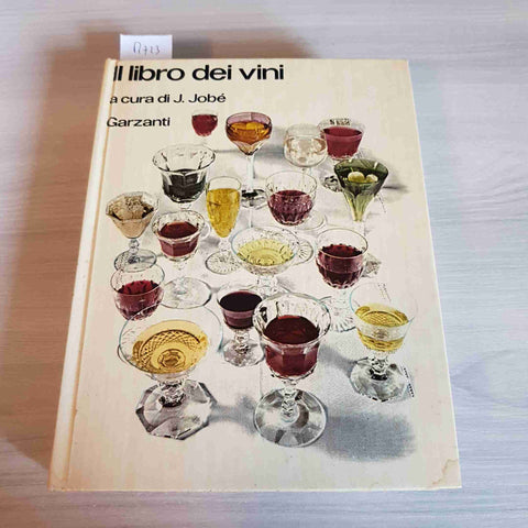 IL LIBRO DEI VINI - J. JOBE' - GARZANTI - 1974