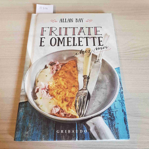 FRITTATE E OMELETTE - ALLAN BAY - GRIBAUDO - 2016