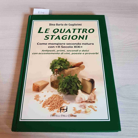 LE QUATTRO STAGIONI come mangiare secondo natura con il secolo XIX DE GUGLIELMI