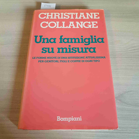 UNA FAMIGLIA SU MISURA - CHRISTIANE COLLANGE - BOMPIANI - 1994