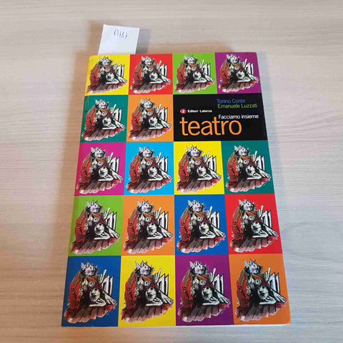 FACCIAMO INSIEME TEATRO - TONINO CONTE, EMANUELE LUZZATI - LATERZA - 2001