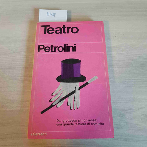 PETROLINI TEATRO - GARZANTI - 1971 humor grottesco nonsense comicita'