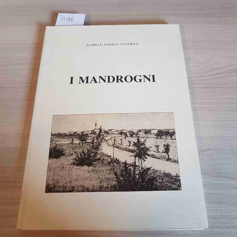 I MANDROGNI Achille Danilo Taverna 1993 MANDROGNE storia locale