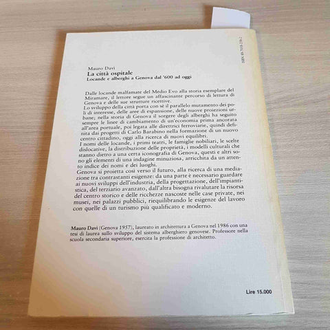 LA CITTA' OSPITALE LOCANDE E ALBERGHI A GENOVA DAL '600 AD OGGI - MAURO DAVI