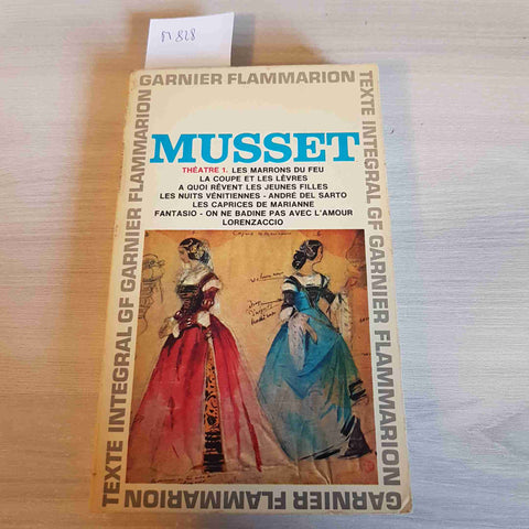 MUSSET - THEATRE 1 LES MARRONS DU FEU, LA COUPE ET LES LEVRES, LES NUITS - 1964