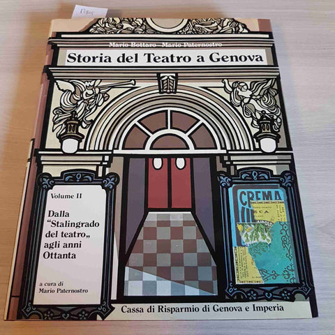 STORIA DEL TEATRO A GENOVA VOLUME II - MARIO BOTTARO, MARIO PATERNOSTRO - GENOVA