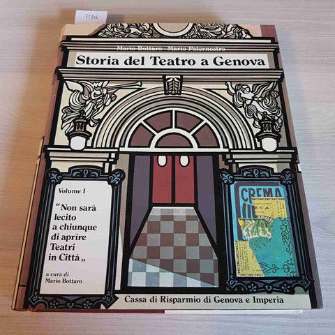 STORIA DEL TEATRO A GENOVA VOLUME I - MARIO BOTTARO, MARIO PATERNOSTRO - GENOVA