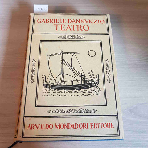 GABRIELE D'ANNUNZIO TEATRO volume I MONDADORI - 1944