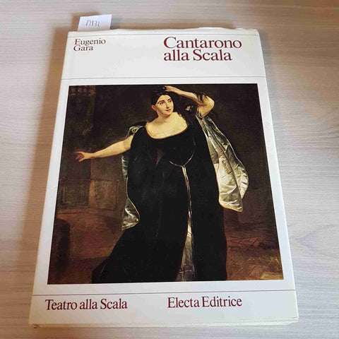 CANTARONO ALLA SCALA - EUGENIO GARA - ELECTA EDITRICE - 1975