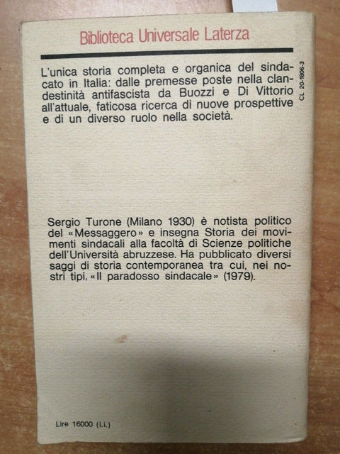 SERGIO TURONE - STORIA DEL SINDACATO IN ITALIA 1943/1980 - LATERZA 1981 (48