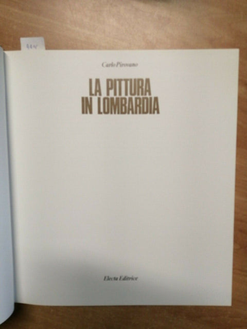 CARLO PIROVANO - LA PITTURA IN LOMBARDIA - 1973 - ELECTA - OTTIMO! - (4405