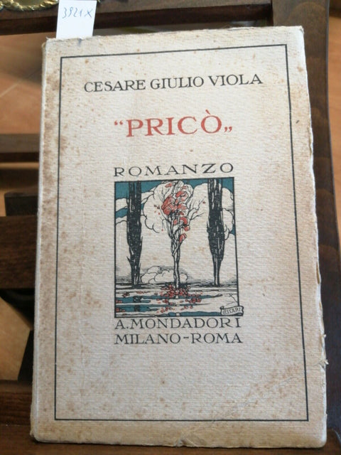 Cesare Giulio Viola - Pric - Mondadori -1924 - Romanzo - (3921X)