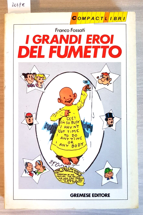 I GRANDI EROI DEL FUMETTO - Franco Fossati - GREMESE - 1990 (2079E)