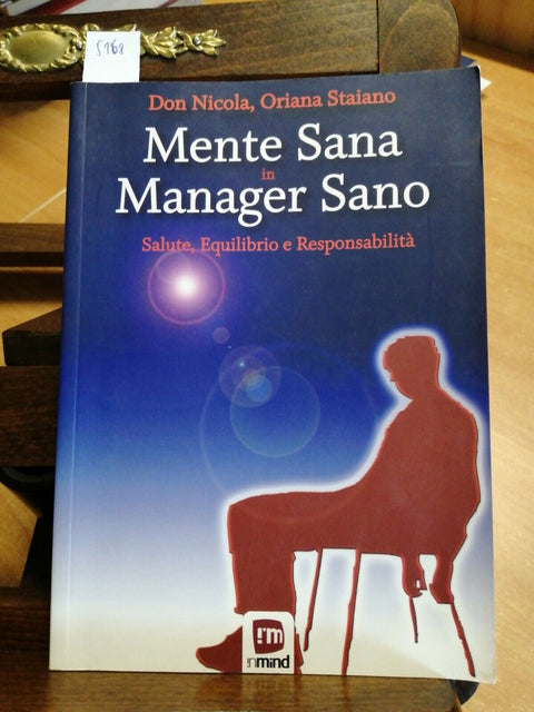MENTE SANA IN MANAGER SANO - SALUTE EQUILIBRIO RESPONSABILITA' 2013 IN MIND