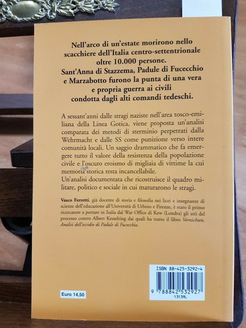 VASCO FERRETTI - LE STRAGI NAZISTE SOTTO LA LINEA GOTICA 2004 - MURSIA - (4