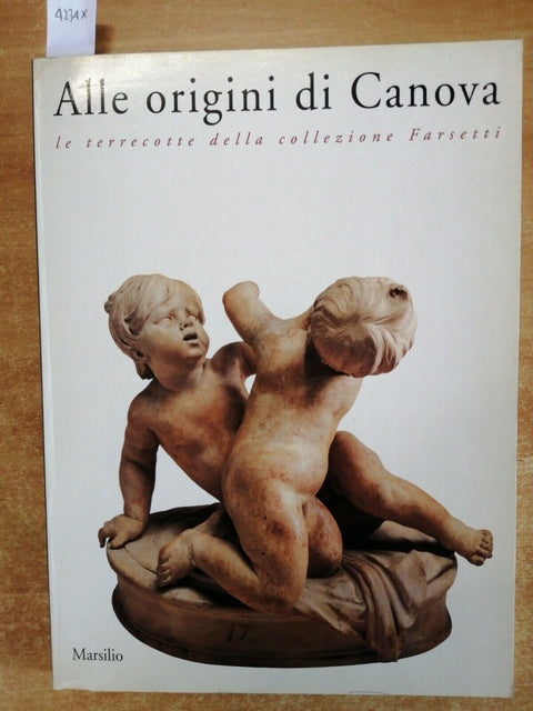 Alle origini di Canova le terrecotte della collezione Farsetti - Marsilio (