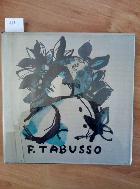 FRANCESCO TABUSSO OPERA GRAFICA 1966 GIORGIO MASCHERPA 1ED. GIAN FERRARI (