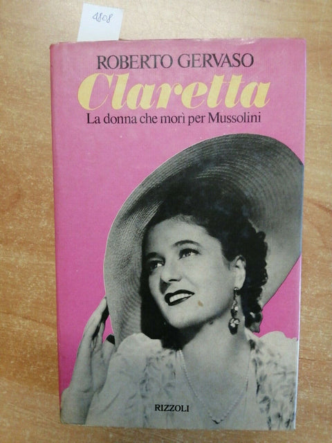 ROBERTO GERVASO - CLARETTA biografia illustrata 1ed. 1982 RIZZOLI Mussolini4808