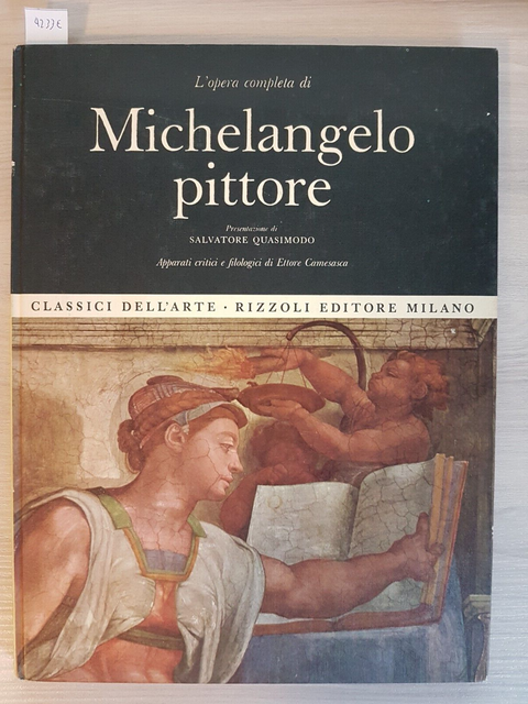 MICHELANGELO PITTORE Rizzoli - Quasimodo 1966 classici dell'arte L'OPERA