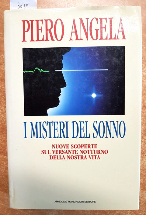 PIERO ANGELA - I MISTERI DEL SONNO - 1ed. 1994 - INGRANDIMENTI MONDADORI (